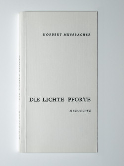 Die Lichte Pforte - Gedichte Norbert Mussbacher OCist