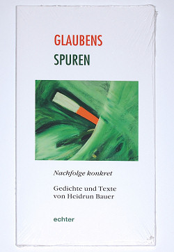 Glaubensspuren - Heidrun Bauer